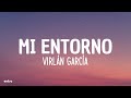 Mi Entorno - Virlán García (Letra/Lyrics)
