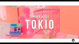 TANAKA ALICE / TOKIO