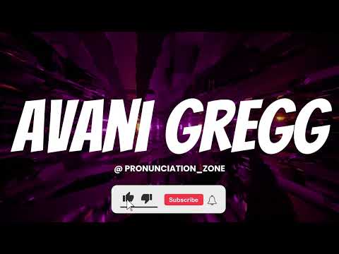 How to Pronounce AVANI GREGG Correctly | English Pronunciation Guide #factshorts #tiktok  #viral