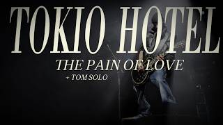 TOKIO HOTEL -THE PAIN OF LOVE (+ tom solo) (lyrics)