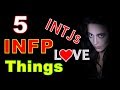 Top Five INFP Traits That an INTJ can love