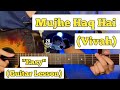 Mujhe Haq Hai - Vivah | Guitar Lesson | Easy Chords | (Udit Narayan & Shreya Ghoshal)
