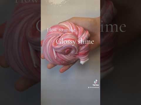 How To Make Glossy Slime