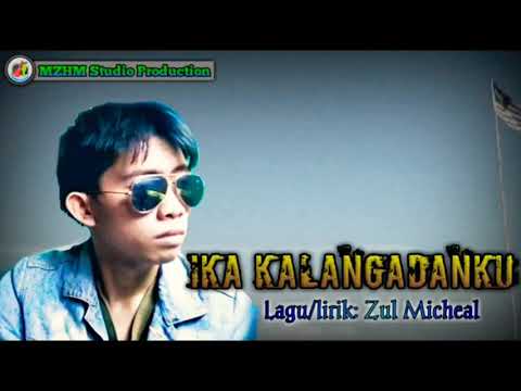 Ika Kalangadan Ku - Zul Micheal(Official Music Video)