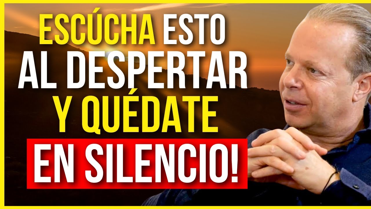 ¡Escucha ESTO APENAS DESPIERTES y QUÉDATE EN SILENCIO! Un MILAGRO Sucederá HOY | Dr Joe Dispenza