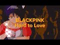 BLACKPINK - Hard to Love Lyrics with 90’s Retro Aesthetic Anime
