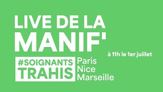 Live de la Manif #SoignantsTrahis