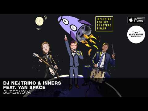 DJ Nejtrino & Inners feat. Yan Space - Supernova | Record Dance Label