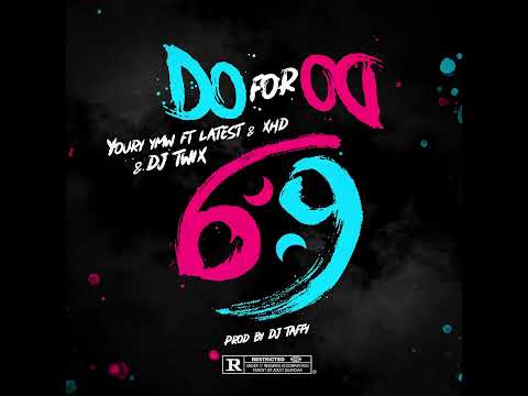 Do For Do-Youry Ymw(Ft Latest &Dj Twix)
