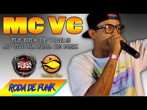 MC VC :: Ele está de volta ao palco da Roda de Funk Ao vivo :: Especial
