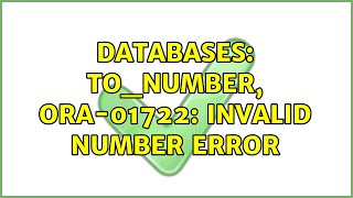 Databases: to_number, ORA-01722: invalid number error
