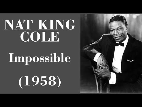 Impossible - Nat King Cole