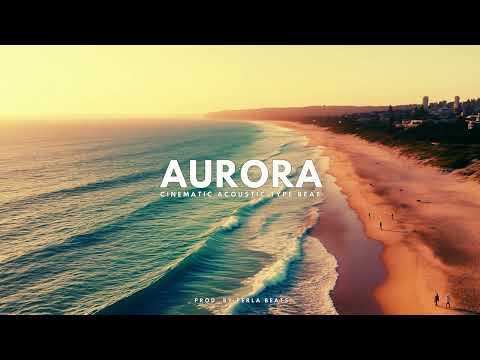 Beat "Aurora" | Cinematic x Acoustic Type Beat | Prod. by Perla Beats | 142 BPM