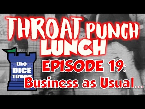 Throat Punch Lunch - Episode 19: Business as Usual