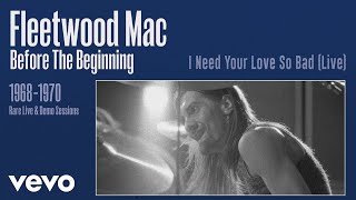 Fleetwood Mac - I Need Your Love So Bad (Live) [Remastered] [Official Audio]