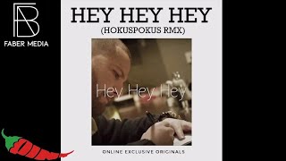 Lyrical Son - Hey Hey Hey (HOKUS POKUS RMX)