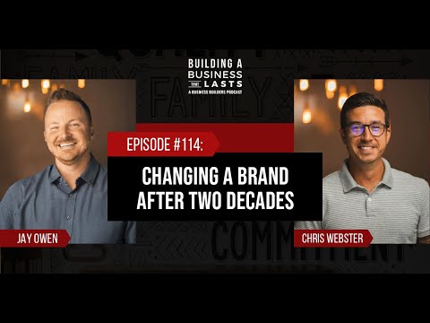 Episode 114 - Changing a Brand After Two Decades with Chris Webster & Jay Owen