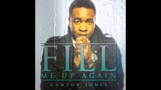 CANTON JONES - FILL ME UP AGAIN (@cantonjones)