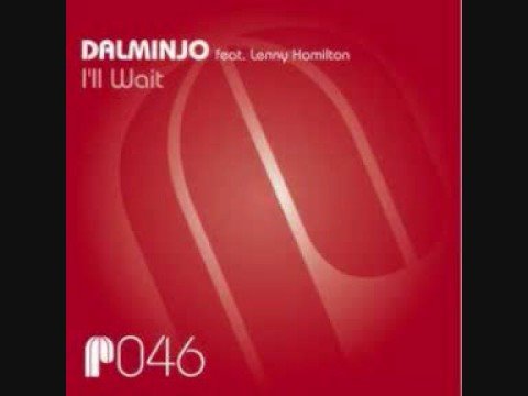 Dalminjo- I'll wait feat. Lenny Hamilton