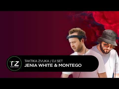 Taktika Zvuka ⧸ Radio Show ⧸ Jenia White & Montego