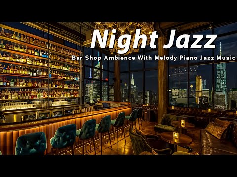 Luxury New York Jazz Lounge 🍷 Relaxing Jazz Bar Classic for Relax, Study, Work - Jazz Relaxing Music