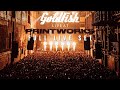 GoldFish @ Printworks Full Set 4K