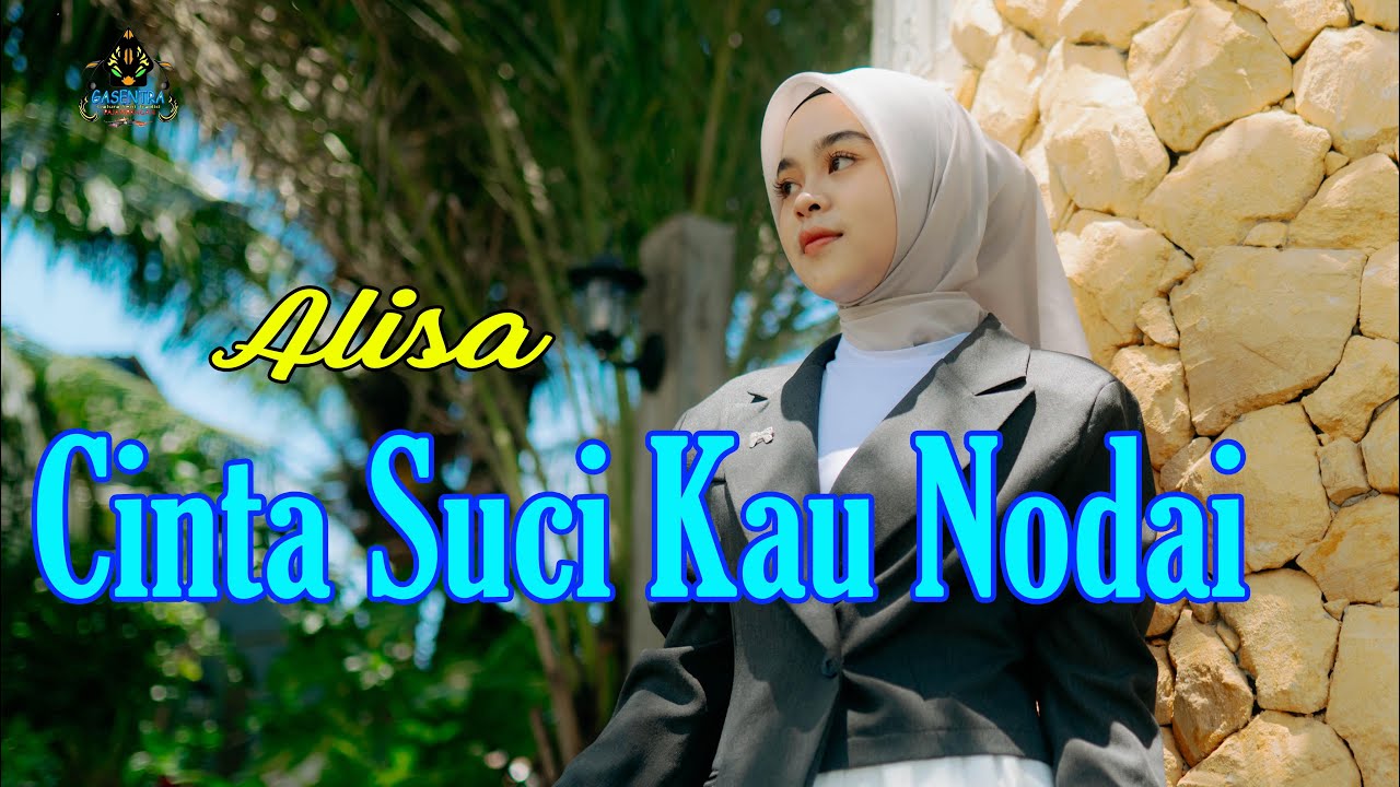 CINTA SUCI KAU NODAI - ALISA (Official Dangdut Gasentra)