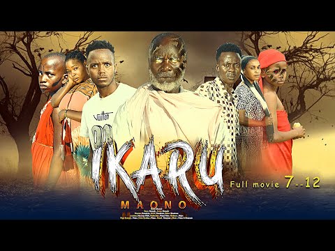 IKARU FULL MOVIE [Episode [7--12] |series Swahili from naipa films