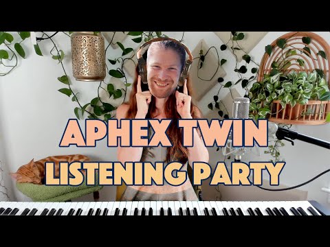 APHEX TWIN listening party 🎧
