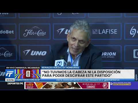 Reinaldo Rueda se enfada y señala los errores que cometió Honduras vs. Nicaragua