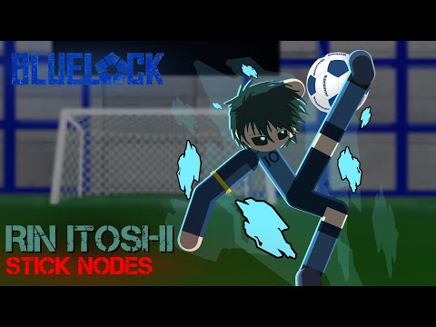 Blue Lock: Rivals - N.E.L Rin Moveset | Stick Nodes Pro