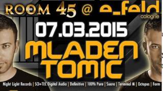 MLADEN TOMIC Live Dj set at Room45 @ E Feld, Cologne, Germany, 07.03.2015