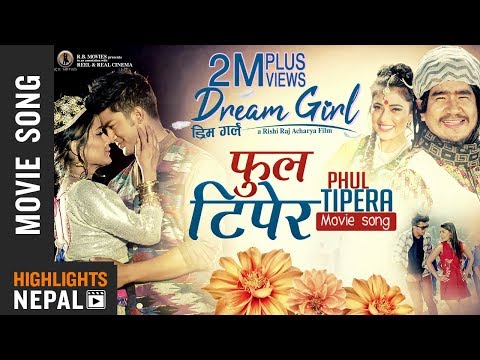Phul Tipera || New Nepali Movie "DREAM GIRL" Song 2018 | Akash Shrestha | Ashma Giri | Wilson - YouTube video thumbnail