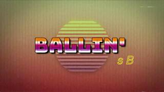 Rels B - BALLIN&#39;  (LETRA)
