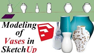 Modeling of Vases in Sketchup | Sketchup Tutorial Make Vase