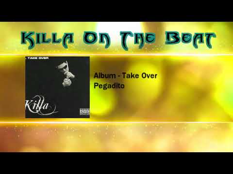 Killa On The Beat - Pegadito (TAKE OVER)