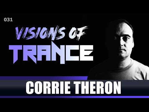CORRIE THERON - Guest Mix [Visions of Trance Sessions 031]