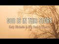 God Is In This Story Katy Nichole Big Daddy Weave Lyric Video