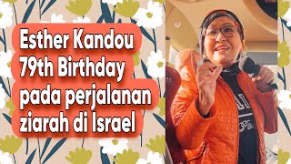Download lagu Esther Kandou's 79th Birthday on a pilgrimage trip to Israel mp3