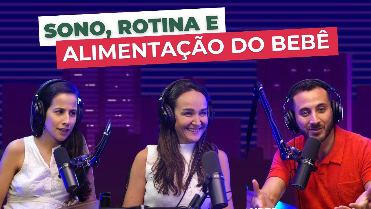 #46 Sono, Rotina e Alimentação do Bebê | DocShow - O PodCast do Doc
