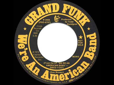 1973 Grand Funk - We’re An American Band (mono radio promo 45)