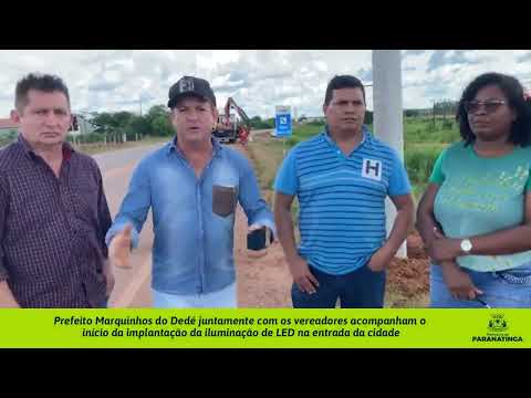Paranatinga; Prefeito Marquinhos do Dedé juntamente com vereadores, acompanharam o início da ampliação da iluminação de LED na entrada da cidade.