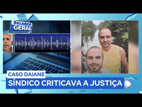 Caso Daiane: em novo áudio, síndico fala da lentidão da justiça de Caldas Novas (GO)