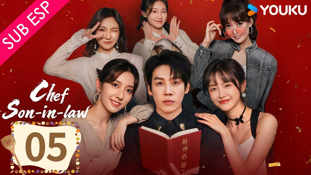 【SUB ESP】El Chef Yerno EP05 | Chang Long / Chen Shujun / Zhu Rongjun / Li Hongkai | YOUKU