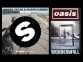 Wonderwall X Tremor Draski Edit