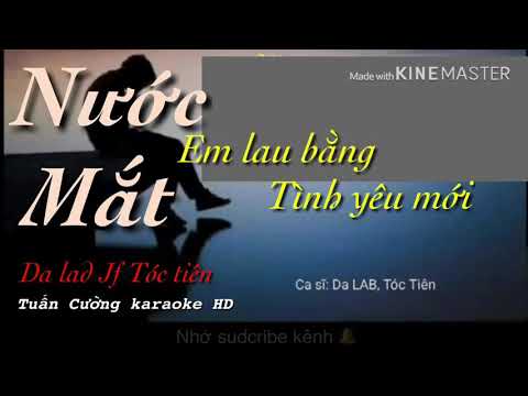 [ Karaoke ] NƯỚC MẮT EM LAU BẰNG TÌNH YÊU MỚI - Da Lab Jt Tóc Tiên
