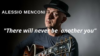 There will never be another you - Alessio Menconi
