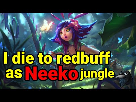 I die to redbuff as Neeko jungle: League of Legends