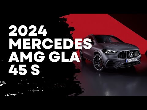 Unveiling the 2024 Mercedes AMG GLA 45 S Visual and Technical Revamps Explored!