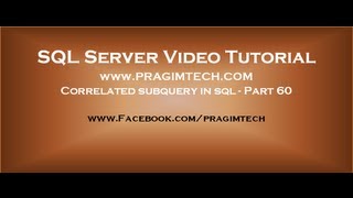 Correlated subquery in sql   Part 60